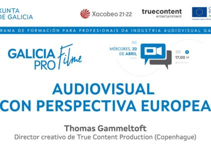Galicia PRO Filme: sesión sobre o audiovisual con perspectiva europea, con Thomas Gammeltoft (Cidade da Cultura, 20 de abril)